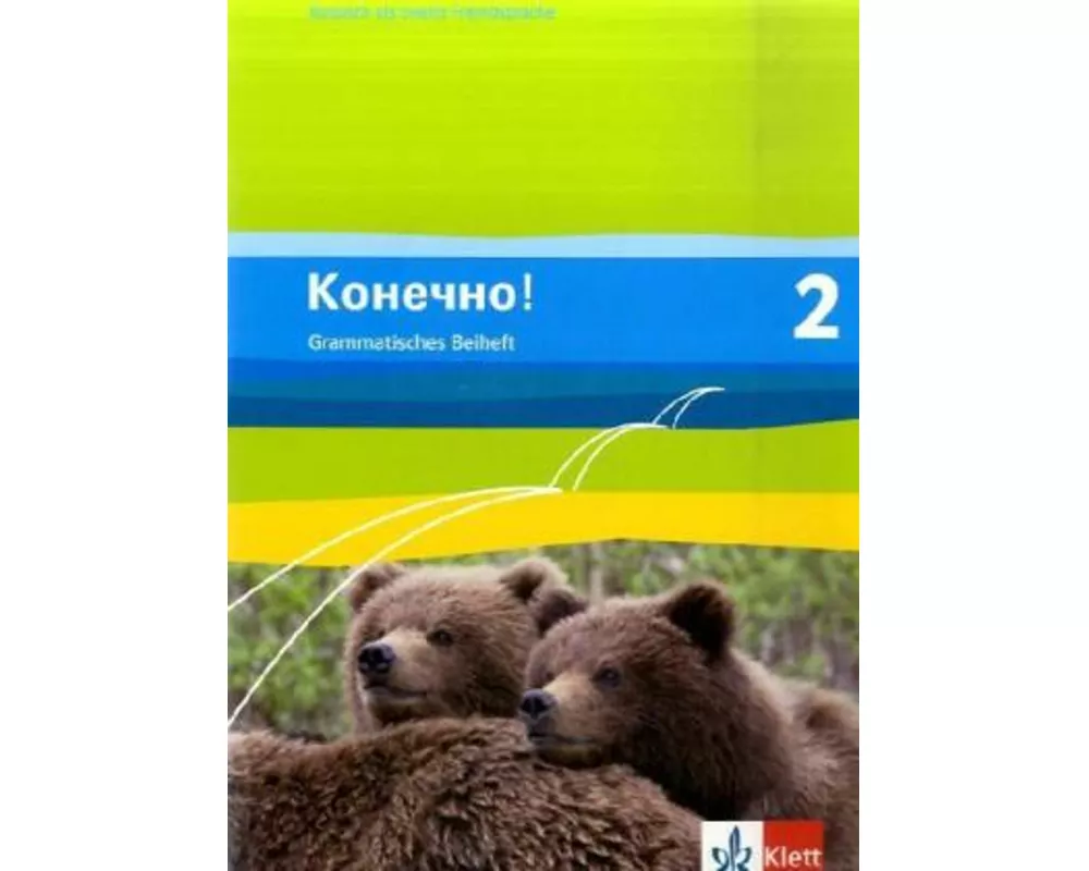 Konetschno! Band 2. Russisch als 2. Fremdsprache. Grammatisches Beiheft