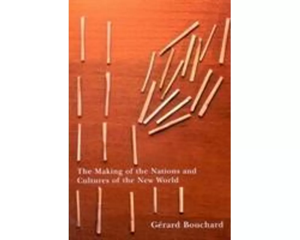 The Making of the Nations and Cultures of the New World