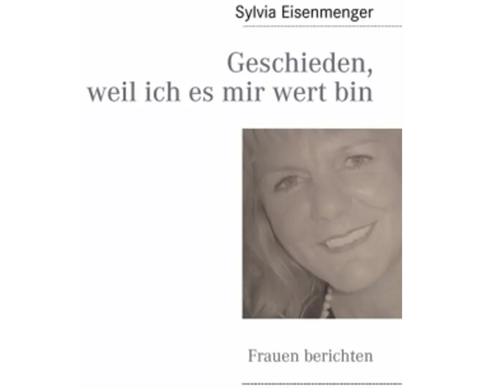 Geschieden, weil ich es mir wert bin