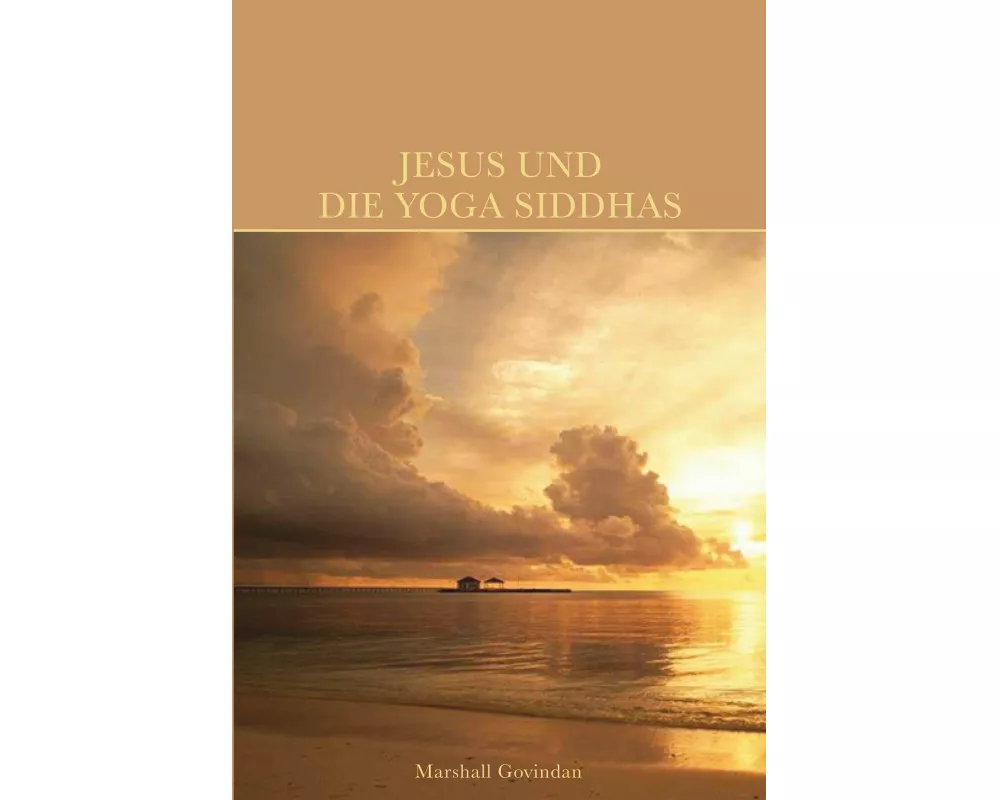 Jesus und die Yoga Siddhas