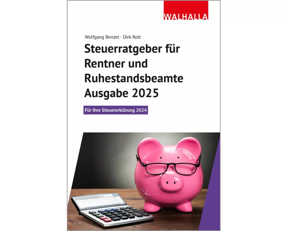 Steuerratgeber für Rentner und Ruhestandsbeamte - Ausgabe 2025