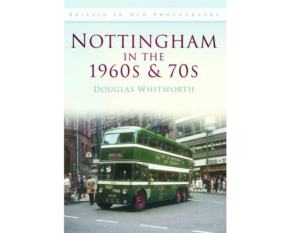 Nottingham in the 1960s and 70s