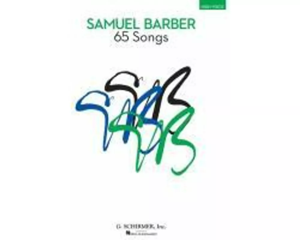 Samuel Barber: 65 Songs: High Voice