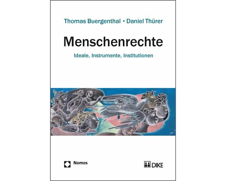 Menschenrechte. Ideale, Instrumente, Institutionen