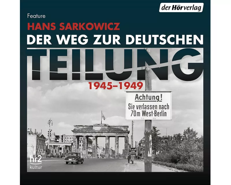 Der Weg zur deutschen Teilung