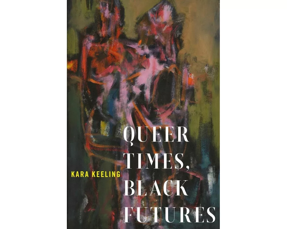 Queer Times, Black Futures