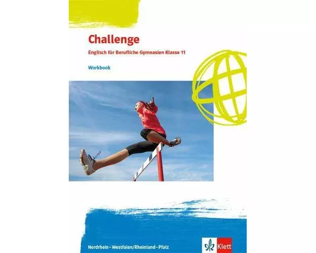 Challenge. Englisch für berufliche Gymnasien. Workbook mit Audios und Videos online - Ausgabe Nordrhein-Westfalen