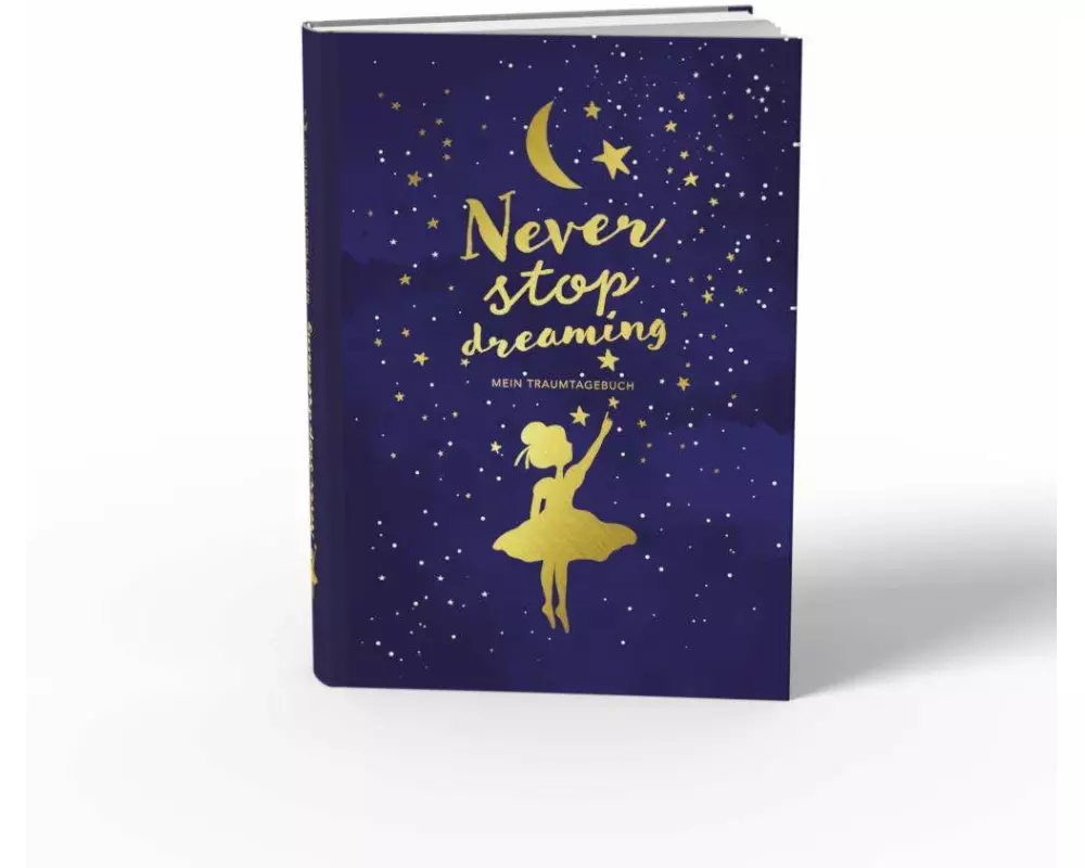 Traumtagebuch für deine Träume - das Tagebuch für luzide Träume, Klarträume, Tagträume und Albträume. Hardcover Buch mit Goldfolie in 155x225 mm und z