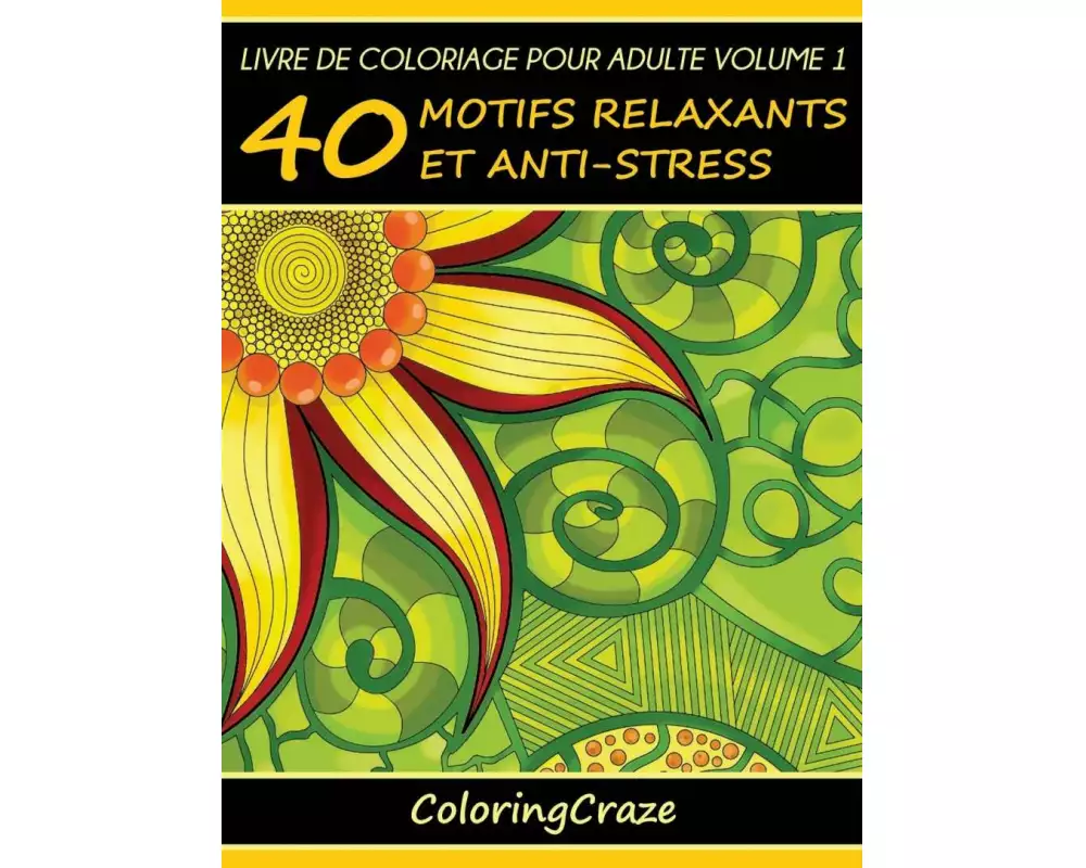 Livre de coloriage pour adulte Volume 1