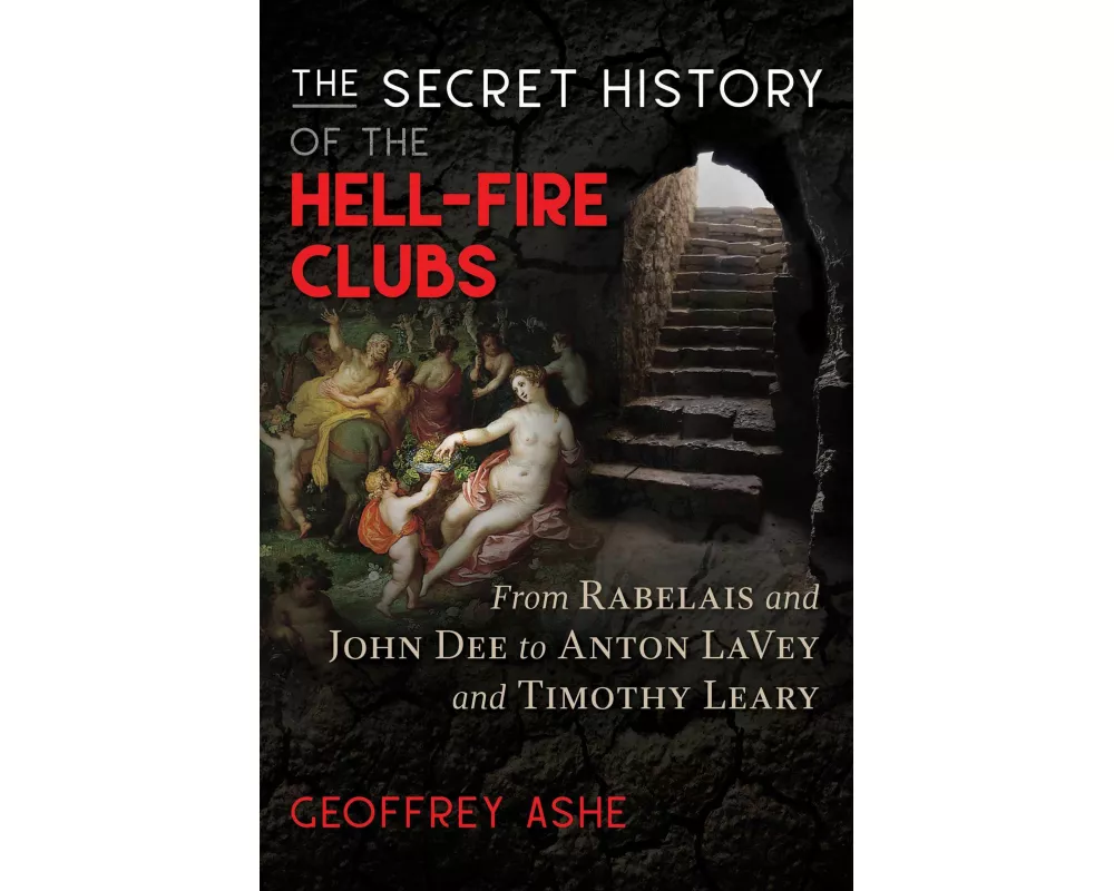 The Secret History of the Hell-Fire Clubs