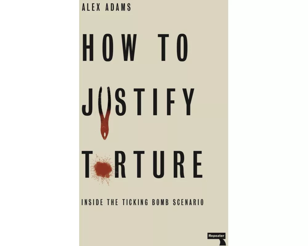 How to Justify Torture