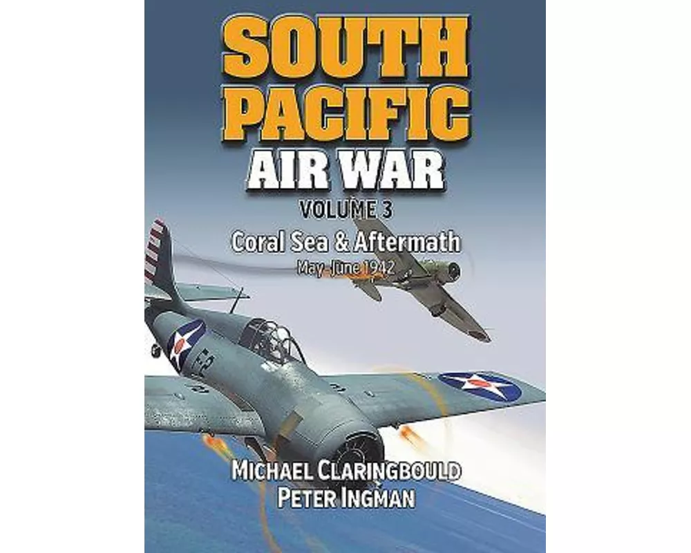 South Pacific Air War Volume 3