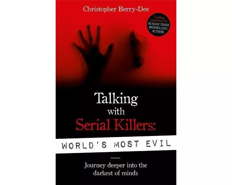 Talking With Serial Killers: World's Most Evil