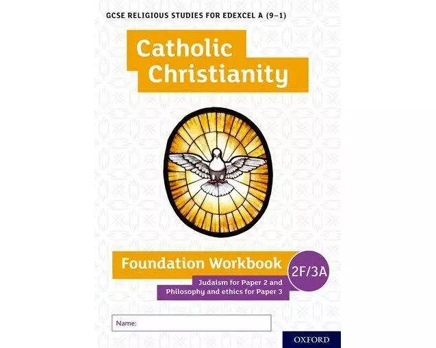 GCSE Religious Studies for Edexcel A (9-1): Catholic Christianity Foundation Workbook Judaism for Paper 2 and Philosophy and ethics for Paper 3