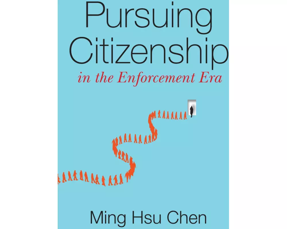 Pursuing Citizenship in the Enforcement Era