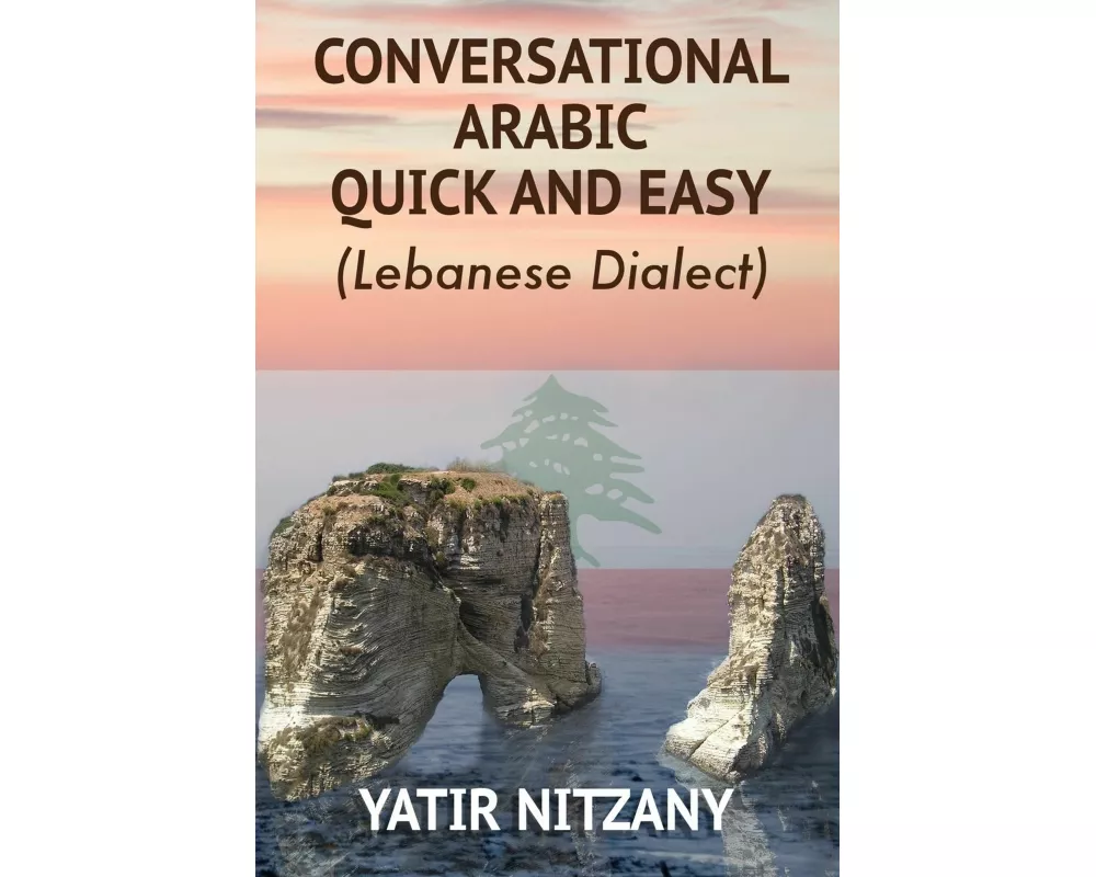 Conversational Arabic Quick and Easy