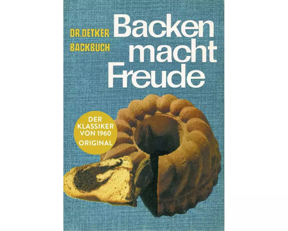Backen macht Freude – Reprint 1960