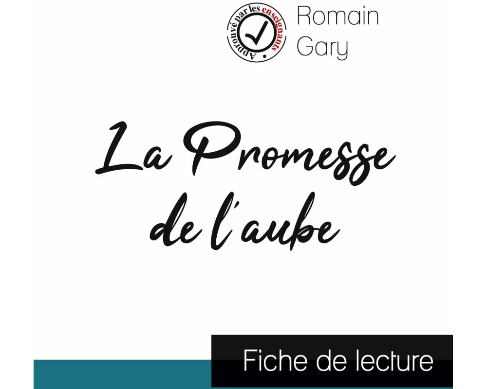 La Promesse de l'aube de Romain Gary (fiche de lecture et analyse complète de l'oeuvre)