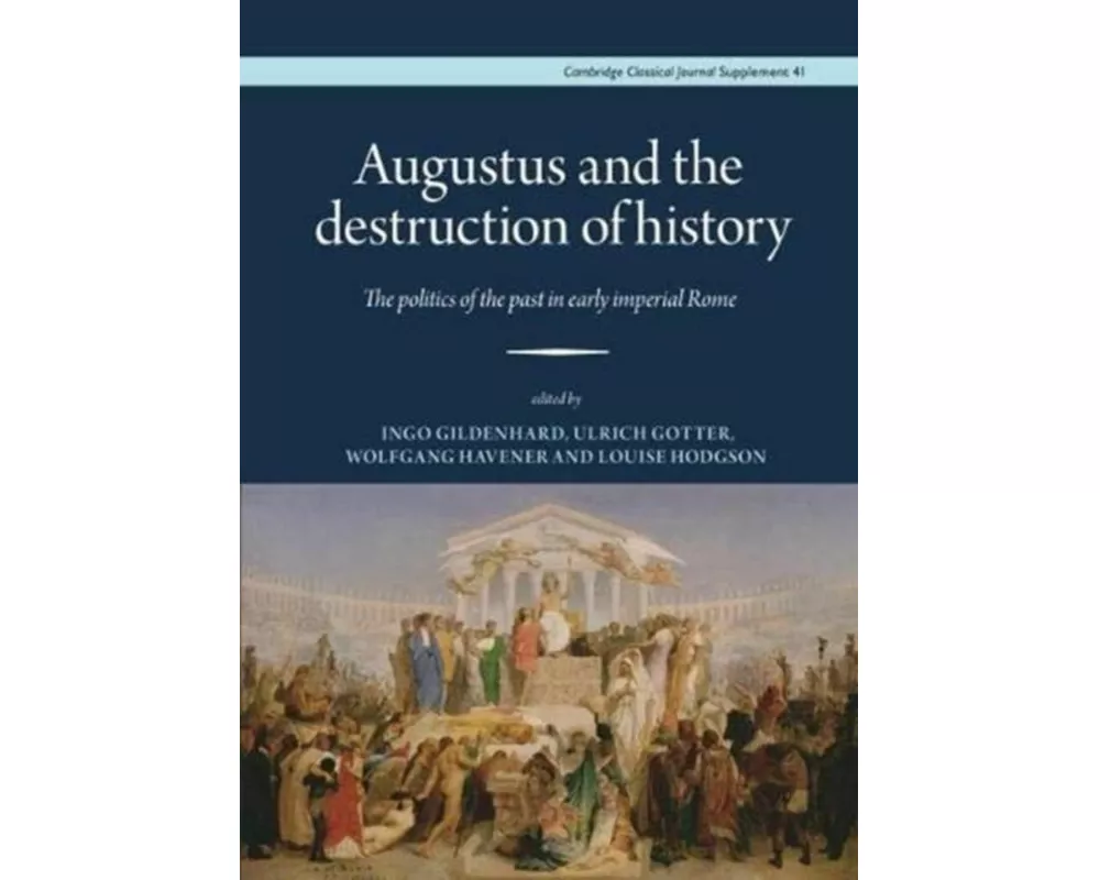 Augustus and the Destruction of History