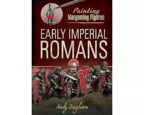 Painting Wargaming Figures: Early Imperial Romans