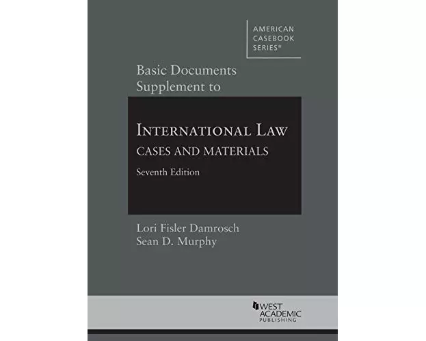 Basic Documents Supplement to International Law, Cases and Materials