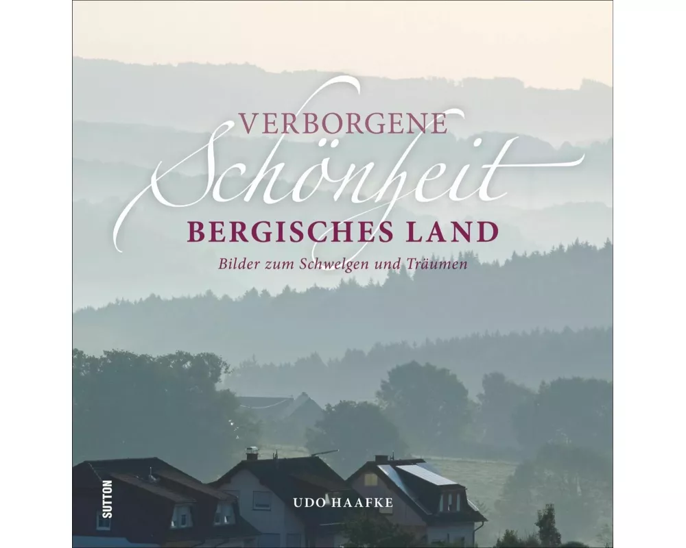 Verborgene Schönheit Bergisches Land