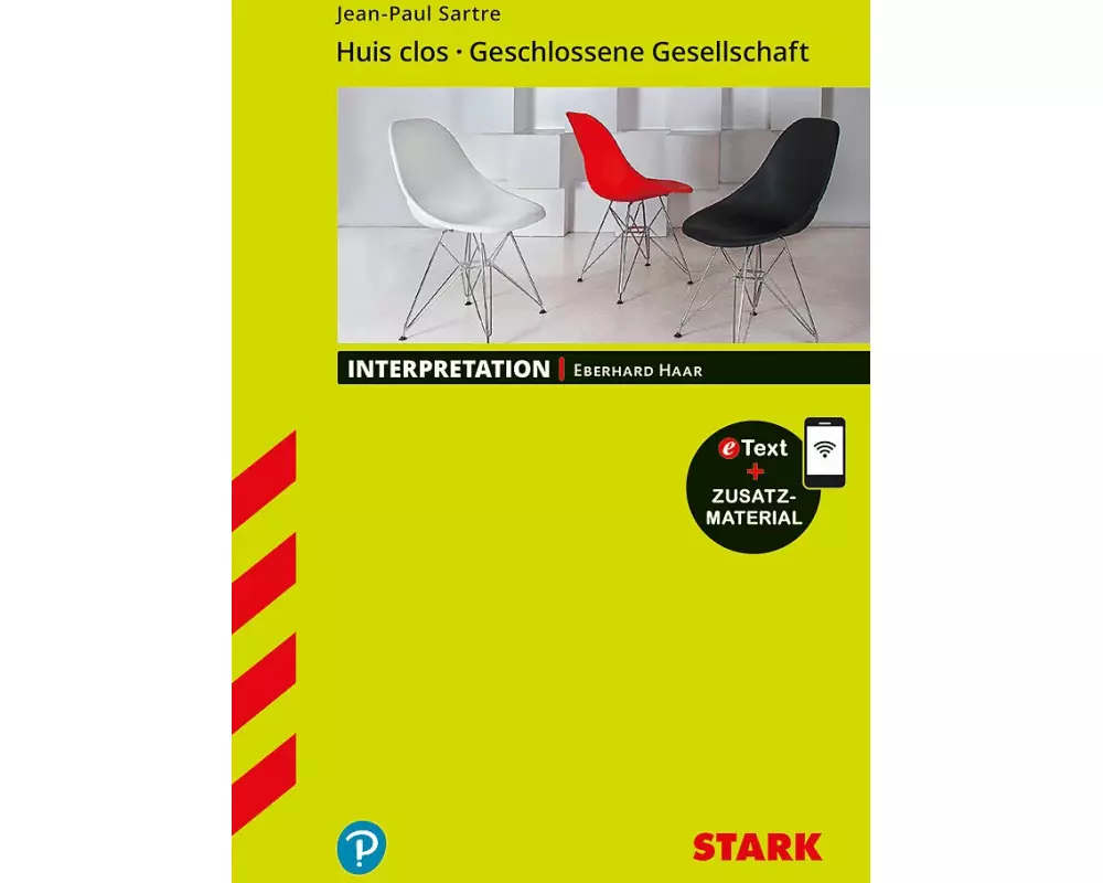 STARK Interpretationen Französisch - Jean-Paul Sartre: Huis clos/Geschlossene Gesellschaft