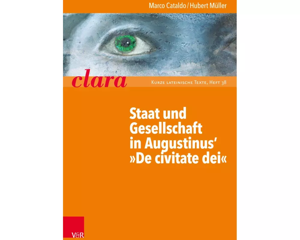 Staat und Gesellschaft in Augustinus' »De civitate dei«
