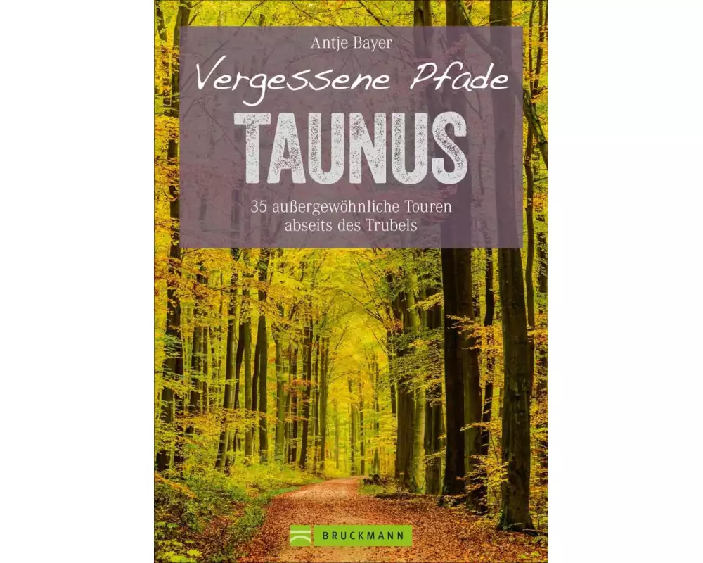 Vergessene Pfade Taunus