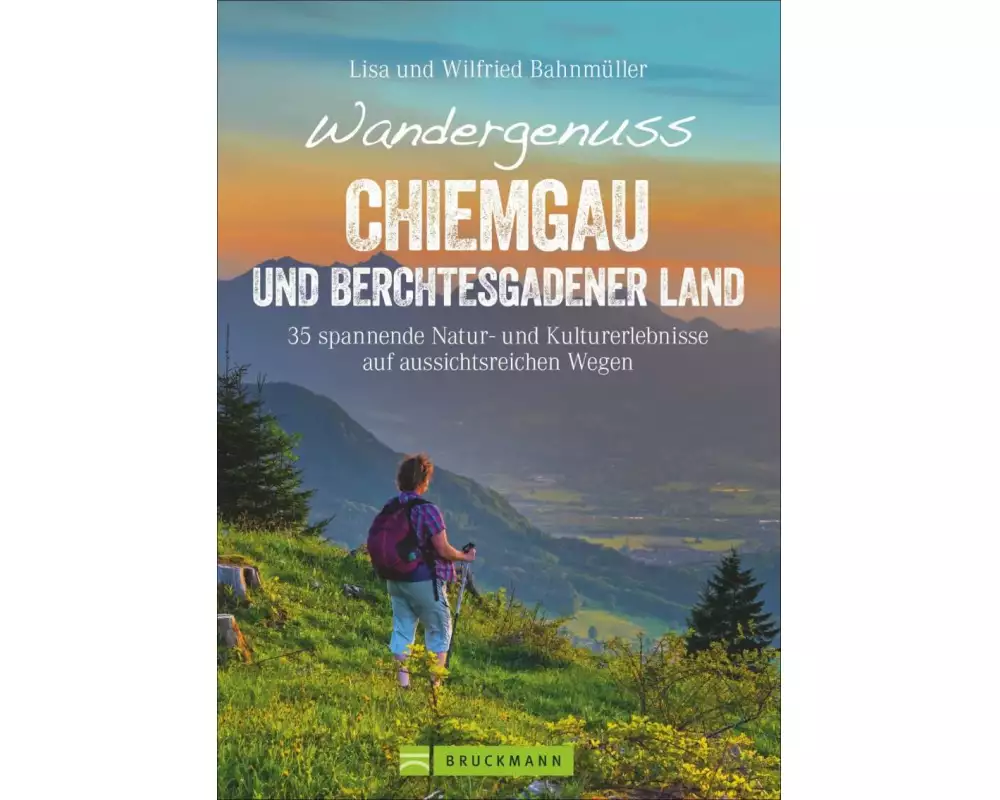 Wandergenuss Chiemgau und Berchtesgadener Land