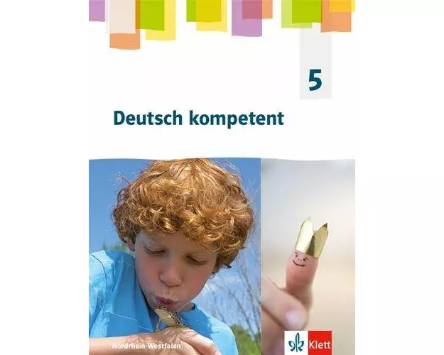 Deutsch kompetent 5. Ausgabe Nordrhein-Westfalen Gymnasium. Schülerbuch Klasse 5