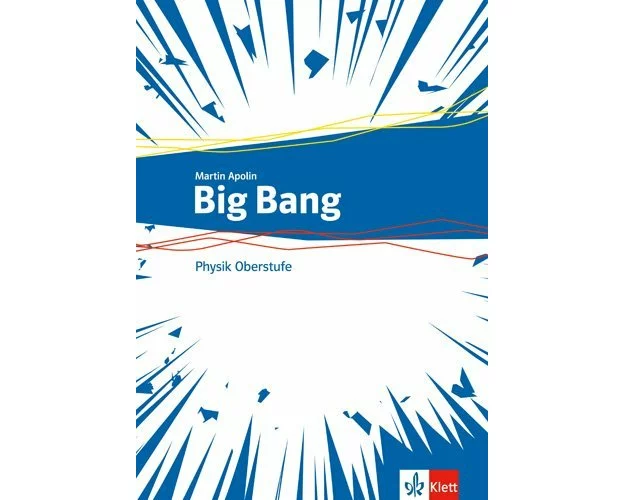 Big Bang Oberstufe. Schülerbuch Klassen 11-13 (G9), 10-12 (G8). Ausgabe ab 2019
