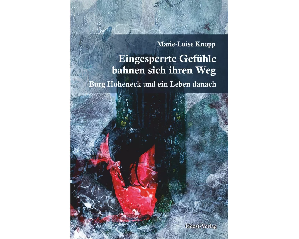 Eingesperrte Gefühle bahnen sich ihren Weg