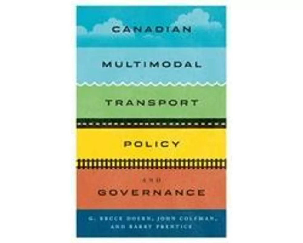 Canadian Multimodal Transport Policy and Governance