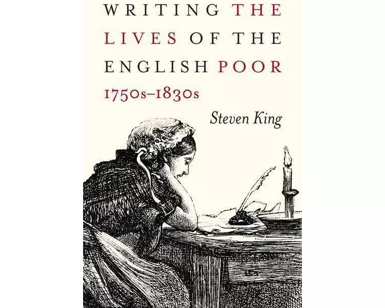 Writing the Lives of the English Poor, 1750s-1830s