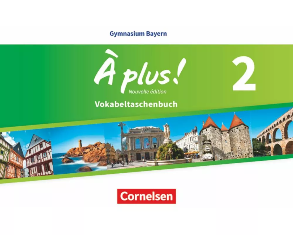 À plus ! - Französisch als 1. und 2. Fremdsprache - Bayern - Ausgabe ab 2017 - Band 2