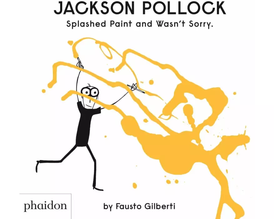 Jackson Pollock Splashed Paint And Wasn't Sorry