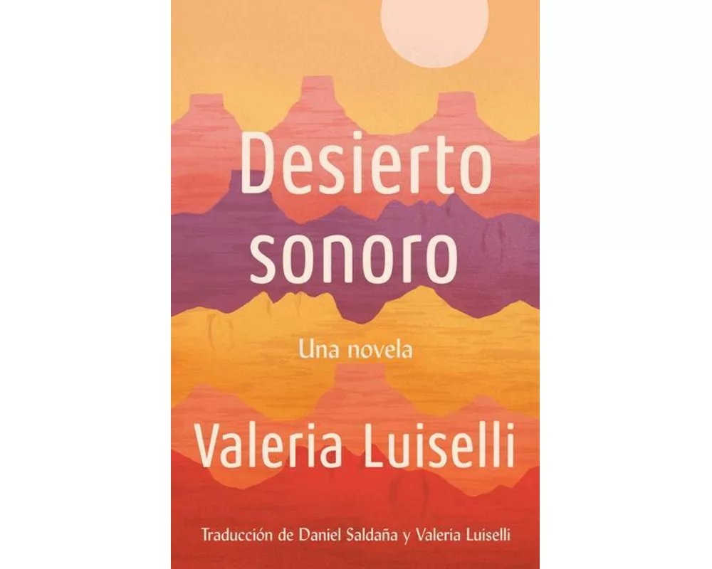 Desierto Sonoro / Lost Children Archive: A Novel