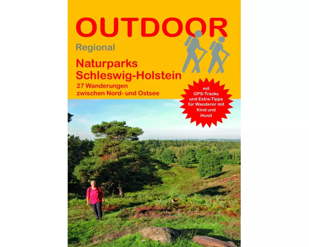 Naturparks Schleswig-Holstein 27 Wanderungen zwischen Nord- und Ostsee