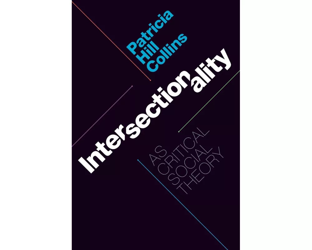 Intersectionality as Critical Social Theory