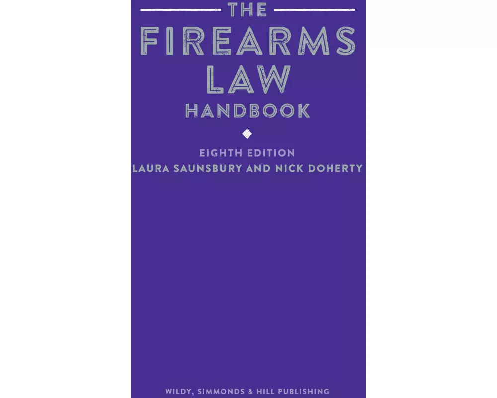 The Firearms Law Handbook