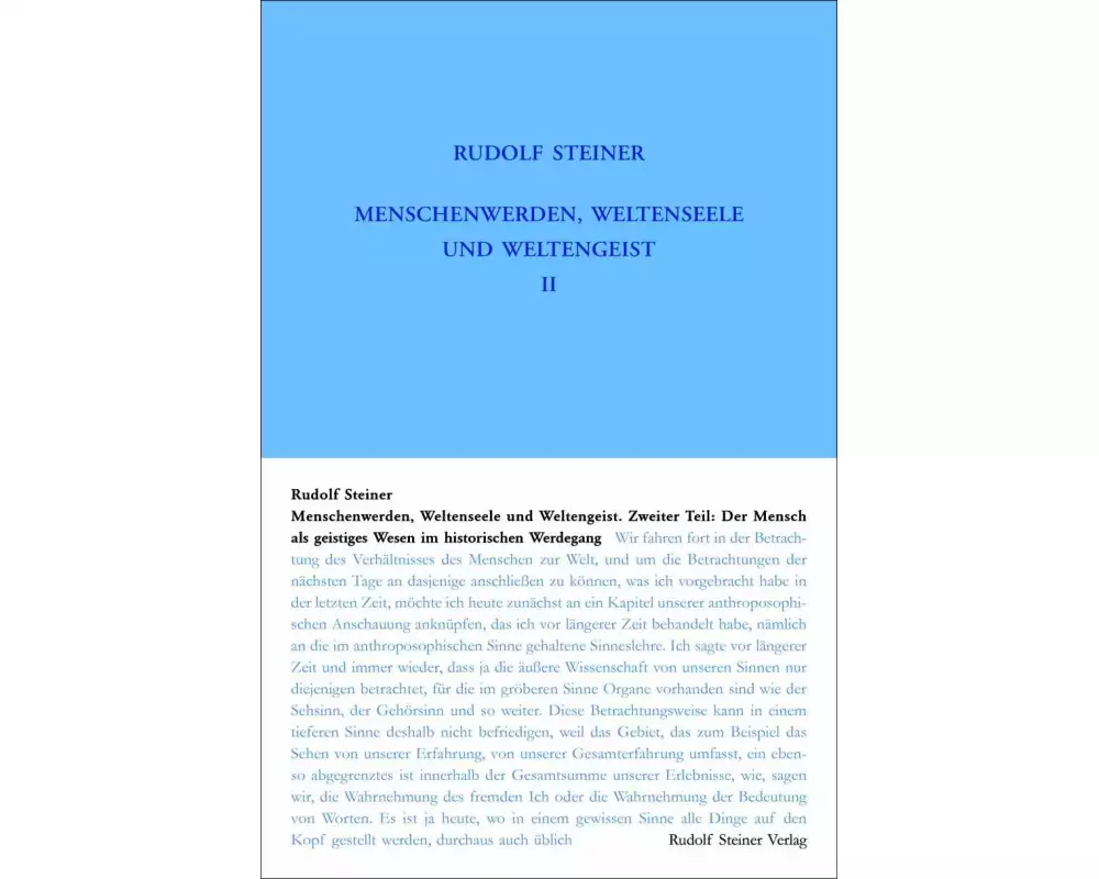 Menschenwerden, Weltenseele und Weltengeist. Der Mensch als geistiges Wesen im historischen Werdegang