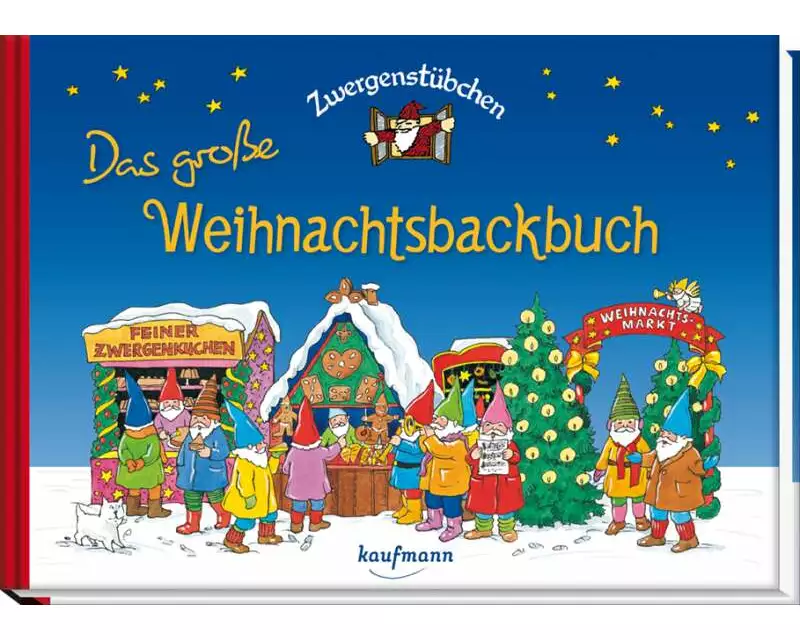 Zwergenstübchen - Das große Weihnachtsbackbuch