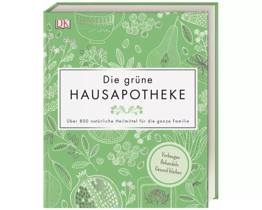 Die grüne Hausapotheke