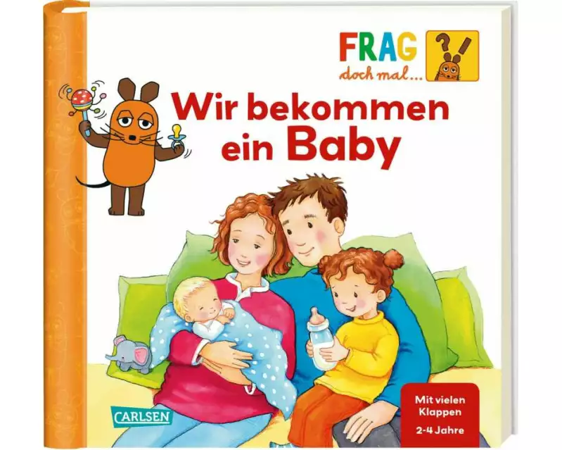 Frag doch mal ... die Maus: Wir bekommen ein Baby