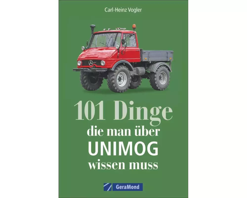 101 Dinge, die man über UNIMOG wissen muss