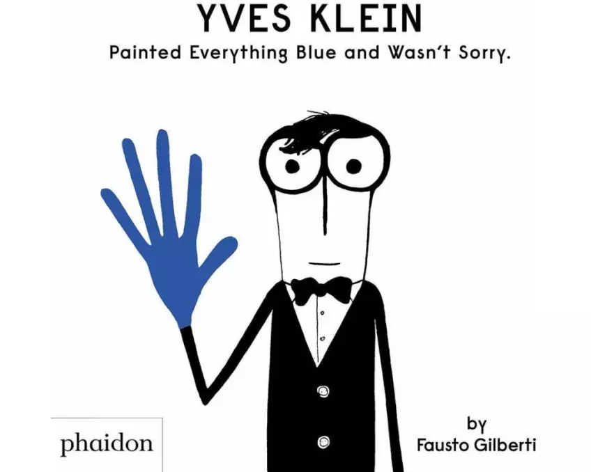 Yves Klein Painted Everything Blue and Wasn't Sorry