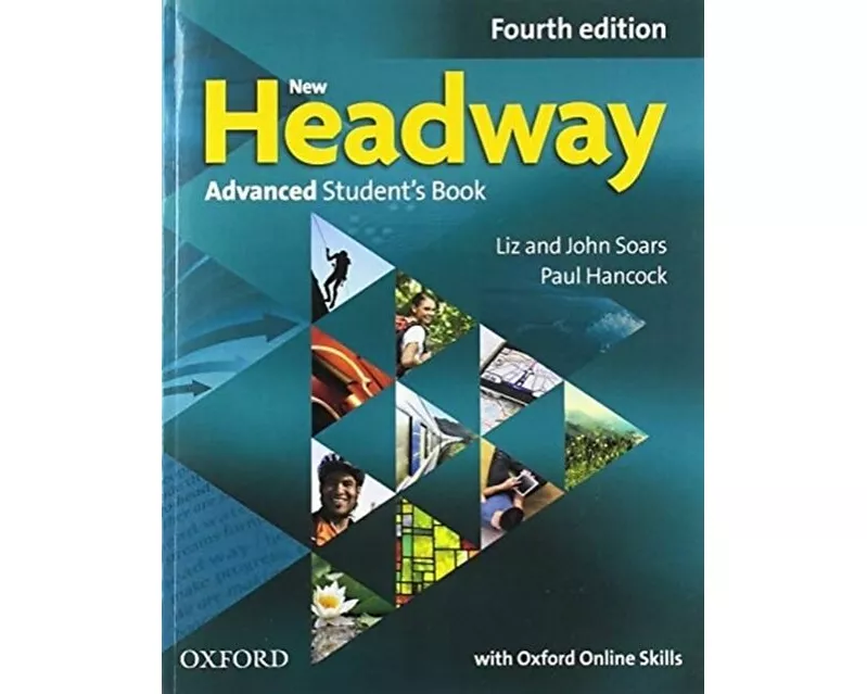 New Headway: Advanced: Student's Book with Oxford Online Skills