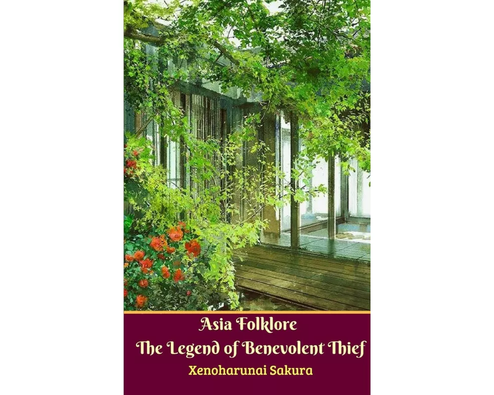 Asia Folklore The Legend of Benevolent Thief