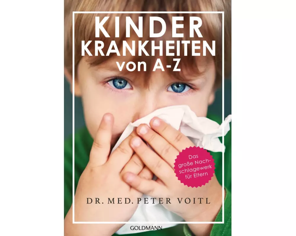 Kinderkrankheiten von A-Z